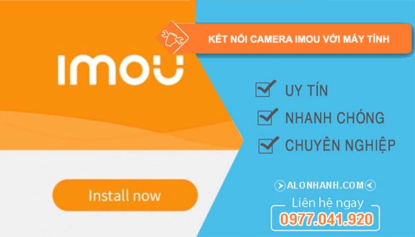 kết nối camera imou với máy tính