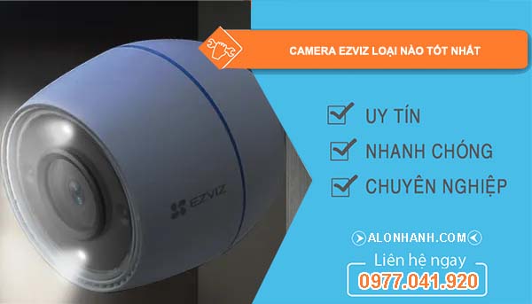 loại camera ezviz loại nào tốt nhất