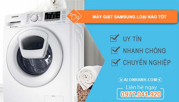 máy giặt samsung loại nào tốt