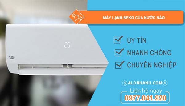 máy lạnh beko của nước nào