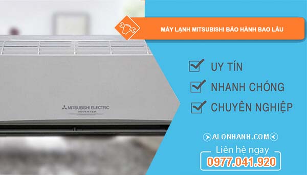 máy lạnh mitsubishi bảo hành bao lâu