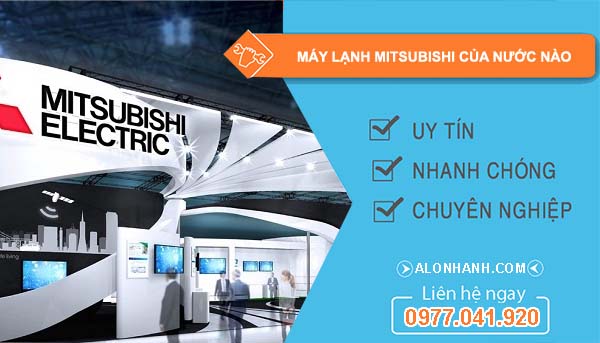 máy lạnh mitsubishi của nước nào