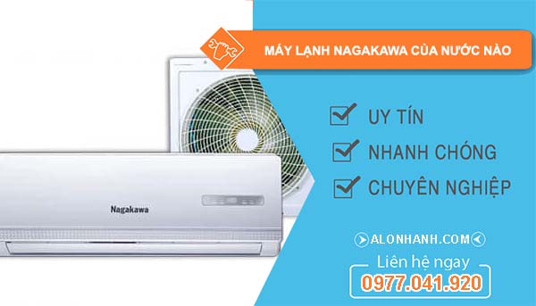 máy lạnh nagakawa của nước nào