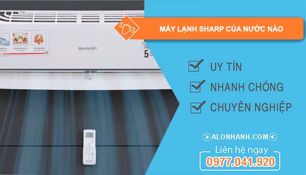 máy lạnh sharp của nước nào