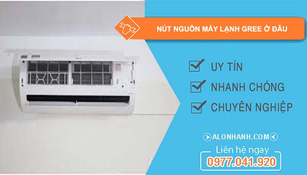 nút nguồn máy lạnh gree ở đâu