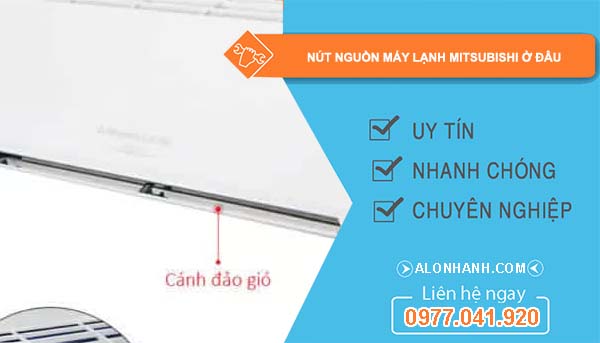 nút nguồn máy lạnh mitsubishi ở đâu