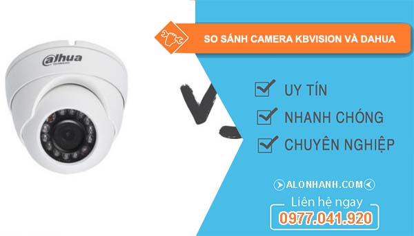 so sánh camera kbvision và dahua loại nào tốt