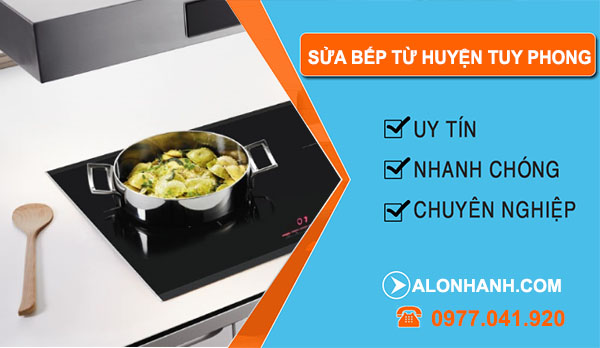 Sửa Bếp Từ Huyện Tuy Phong