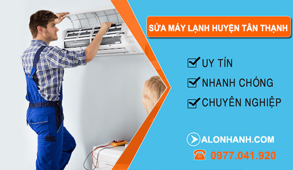 Sửa Máy Lạnh Huyện Tân Thạnh