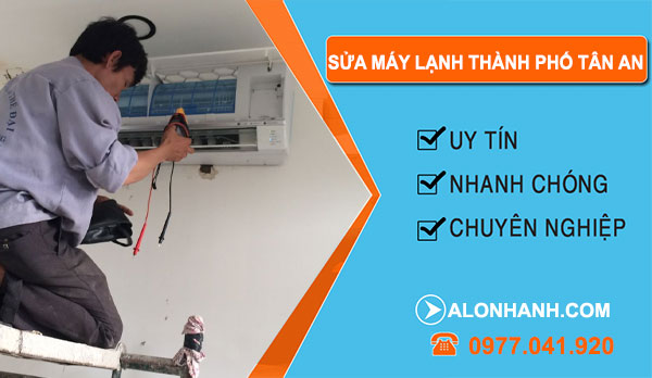 Sửa Máy Lạnh tại Thành Phố Tân An