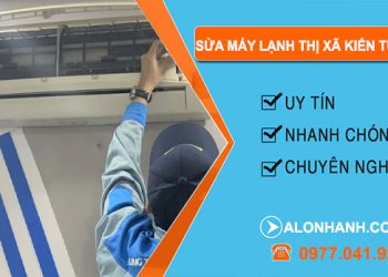 Sửa Máy Lạnh tại Thị Xã Kiến Tường