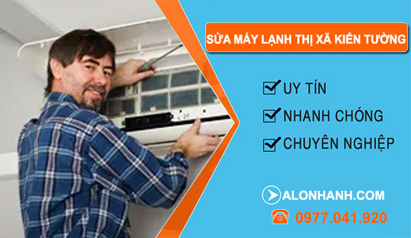 Sửa Máy Lạnh Thị Xã Kiến Tường