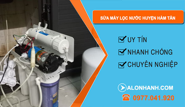 Sửa Máy Lọc Nước Huyện Hàm Tân