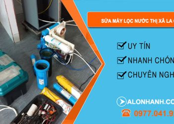 Sửa Máy Lọc Nước Tại Thị Xã La Gi