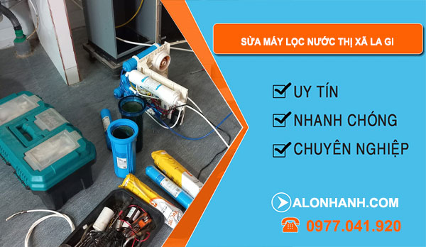 Sửa Máy Lọc Nước Tại Thị Xã La Gi