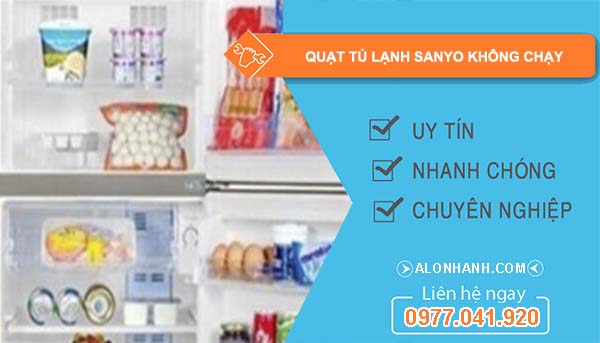 sửa quạt tủ lạnh sanyo không chạy