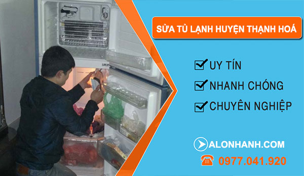 Sửa Tủ Lạnh Huyện Thạnh Hóa