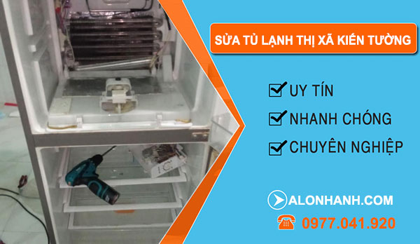 Sửa Tủ Lạnh Thị Xã Kiến Tường