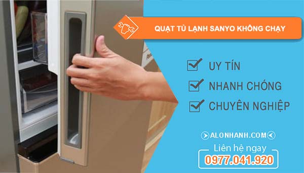 tại sao quạt tủ lạnh sanyo không chạy
