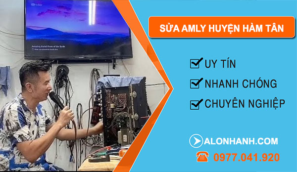 thợ Sửa Amply Huyện Hàm Tân