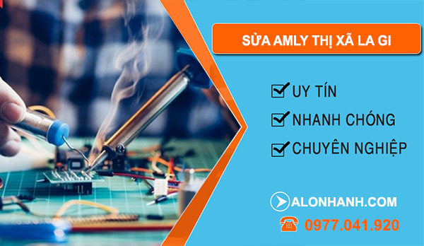 Thợ Sửa Amply Thị Xã La Gi
