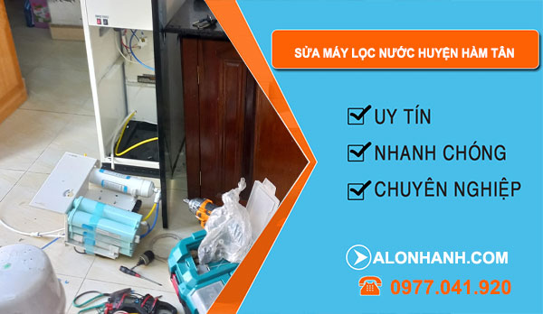 thợ Sửa Máy Lọc Nước Huyện Hàm Tân