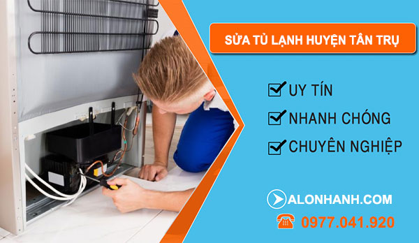 thợ Sửa Tủ Lạnh Huyện Tân Trụ