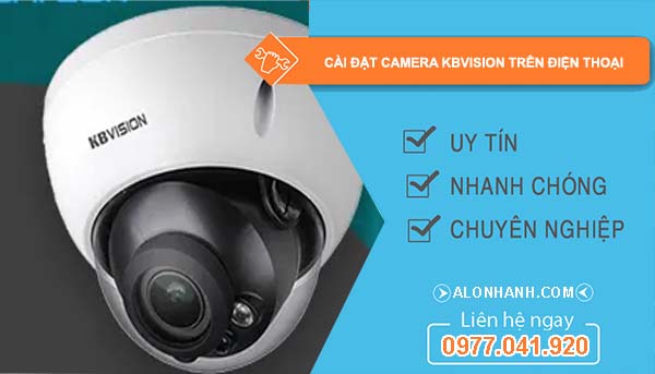 tìm cách cài đặt camera kbvision trên điện thoại