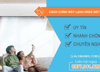 tìm cách chỉnh máy lạnh gree mát nhất