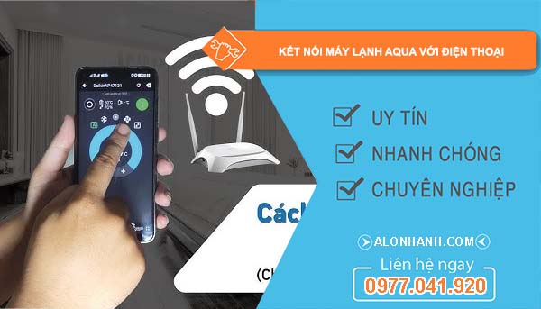 tìm cách kết nối máy lạnh aqua với điện thoại