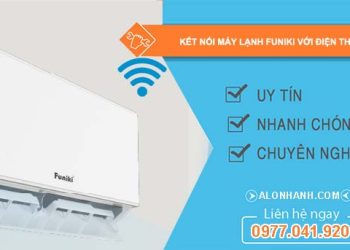 tìm cách kết nối máy lạnh funiki với điện thoại