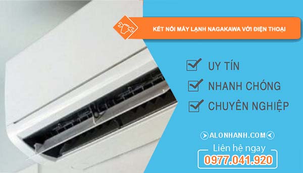 tìm cách kết nối máy lạnh nagakawa với điện thoại