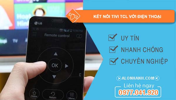tìm cách kết nối tivi tcl với điện thoại