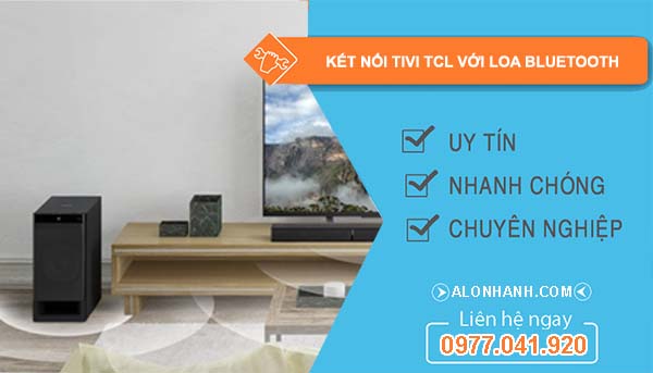 tìm cách kết nối tivi tcl với loa bluetooth