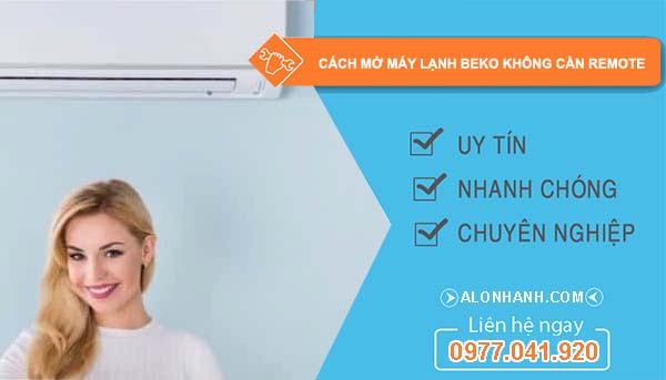 tìm cách mở máy lạnh beko không cần remote