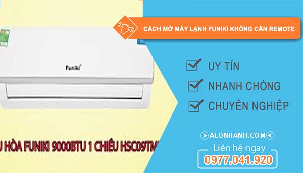tìm cách mở máy lạnh funiki không cần remote