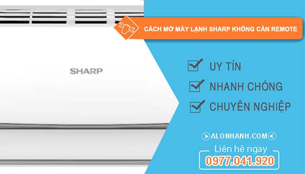tìm cách mở máy lạnh sharp không cần remote