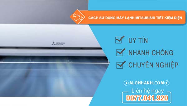 tìm cách sử dụng máy lạnh mitsubishi tiết kiệm điện