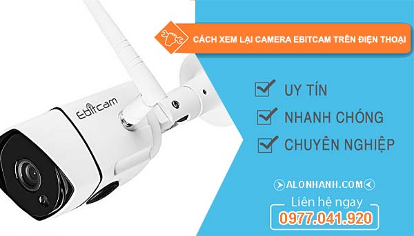 tìm cách xem lại camera ebitcam trên điện thoại