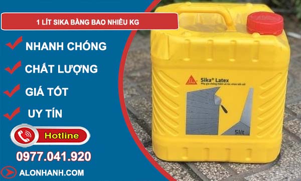 tìm hiểu 1 lít sika bằng bao nhiều kg