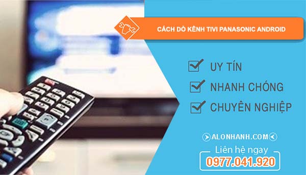 tìm hiểu cách dò kênh tivi panasonic android