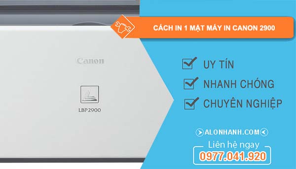 tìm hiểu cách in 1 mặt máy in canon 2900
