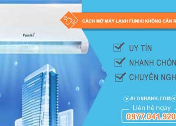 tìm hiểu cách mở máy lạnh funiki không cần remote