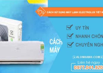 tìm hiểu cách sử dụng máy lạnh electrolux tiết kiệm điện