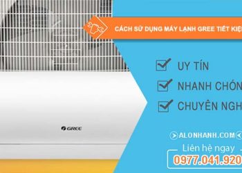 tìm hiểu cách sử dụng máy lạnh gree tiết kiệm điện