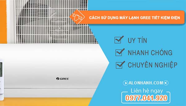 tìm hiểu cách sử dụng máy lạnh gree tiết kiệm điện