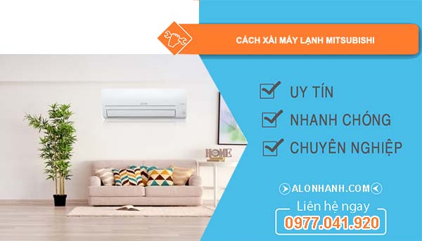 tìm hiểu cách xài máy lạnh mitsubishi