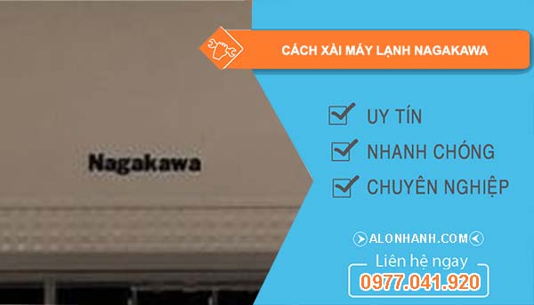 tìm hiểu cách xài máy lạnh nagakawa