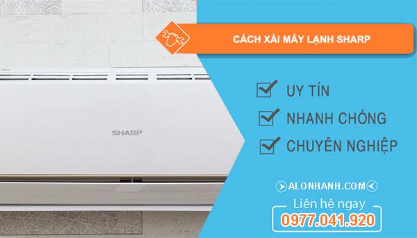 tìm hiểu cách xài máy lạnh sharp
