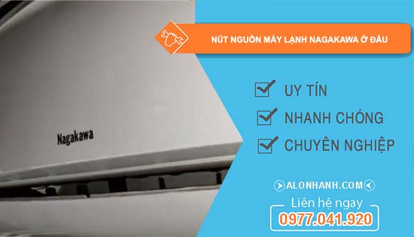 tìm hiểu nút nguồn máy lạnh nagakawa ở đâu